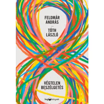   Végtelen beszélgetés - Feldmár András,Tóth László (kötött áras)