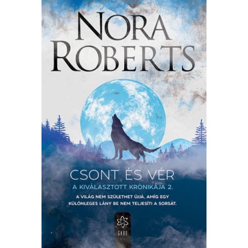 Nora Roberts - Csont és vér - A Kiválasztott Krónikája 2. 