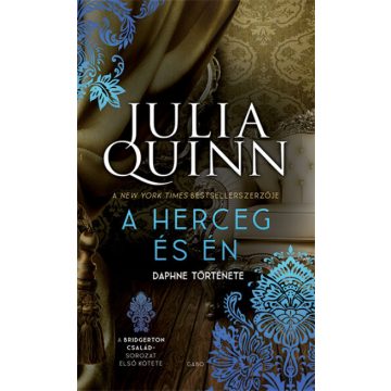 Julia Quinn - A herceg és én - A Bridgerton család 1.