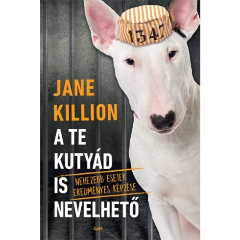 Jane Killion - A te kutyád is nevelhető