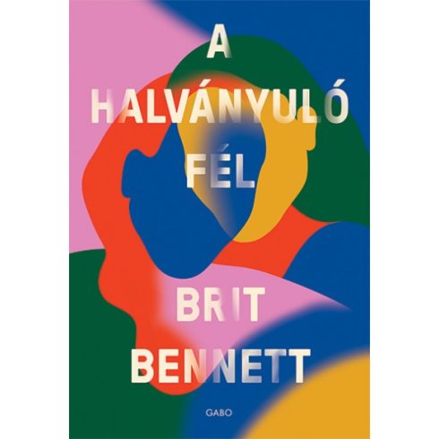 Brit Bennett - A halványuló fél