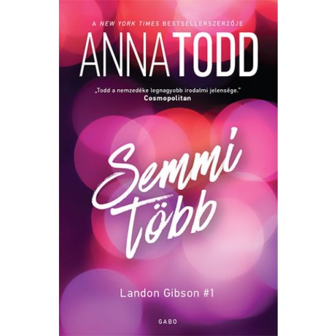 Anna Todd - Semmi több - Landon Gibson #1