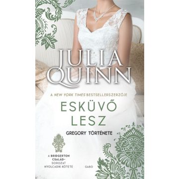   Julia Quinn - Esküvő lesz - Gregory története - A Bridgerton család 8.