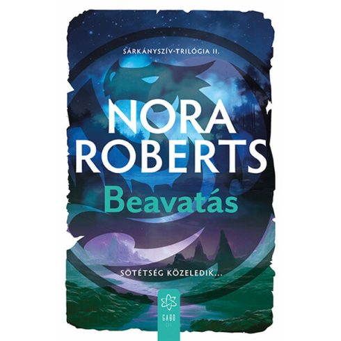 Beavatás - Sárkányszív-trilógia 2. - Nora Roberts