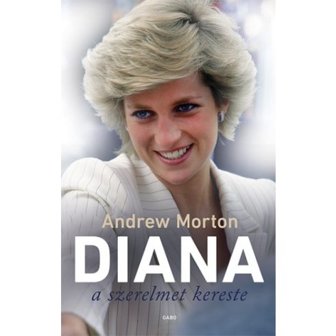 Andrew Morton - Diana a szerelmet kereste