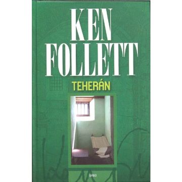 Ken Follett - Teherán 