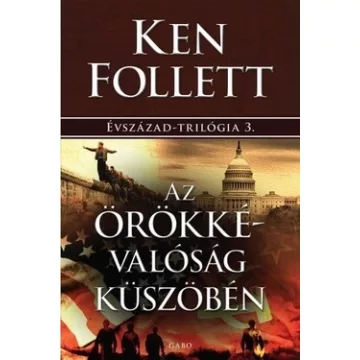 Ken Follett - Az örökkévalóság küszöbén  