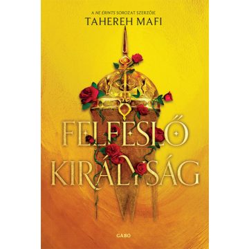  Felfeslő királyság - Tahereh Mafi 