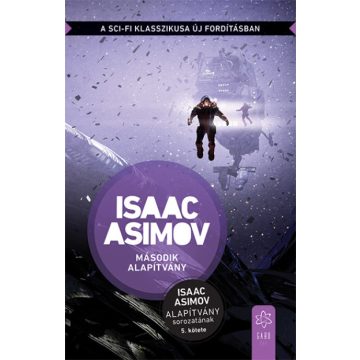   Második Alapítvány - Az Alapítvány sorozat 5. kötete- Isaac Asimov