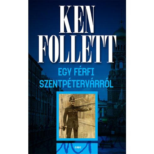 Egy férfi Szentpétervárról (új kiadás) - Ken Follett