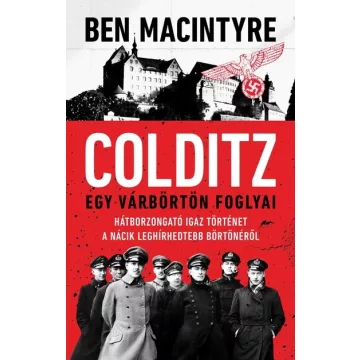 Colditz - Ben Macintyre (már nem kötött áras) 