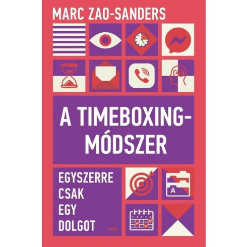 A Timeboxing-módszer  - Marc Zao-Sanders  (kötött áras)