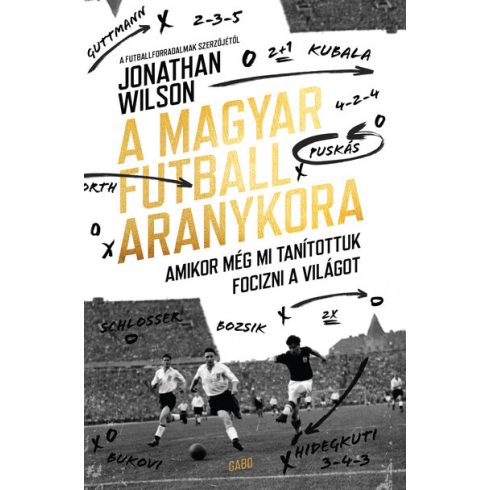 A magyar futball aranykora -  Jonathan Wilson