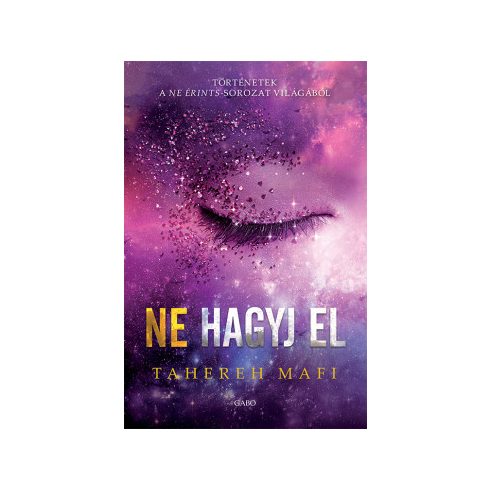  Ne hagyj el - Tahereh Mafi