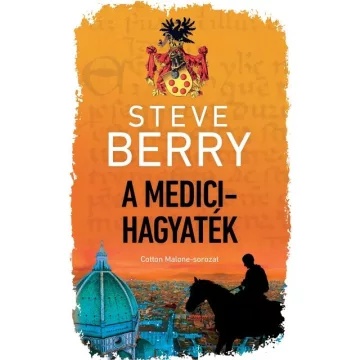   A Medici-hagyaték - Cotton Malone sorozat - Steve Berry (már nem kötött áras) 
