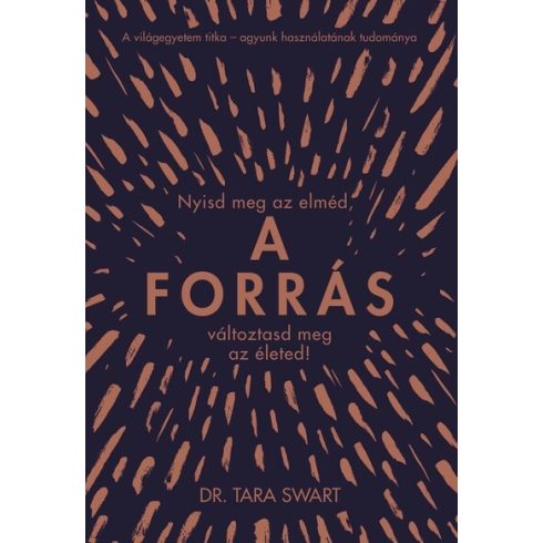 A forrás - Nyisd meg az elméd -Tara Swart 