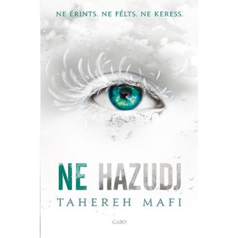 Ne hazudj - Ne érints 4. - Tahereh Mafi