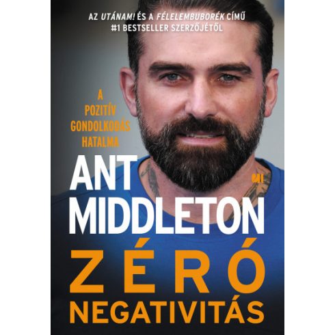 Ant Middleton - Zéró negativitás