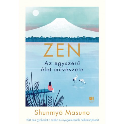 Shunmyo Masuno - ZEN - Az egyszerű élet művészete