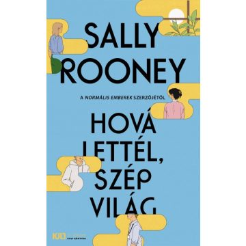 Sally Rooney - Hová lettél, szép világ/puha