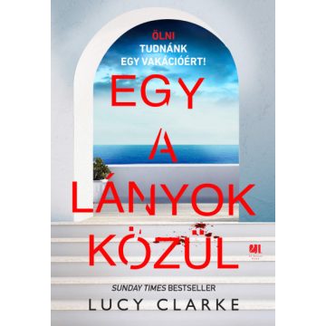 Lucy Clarke - Egy a lányok közül