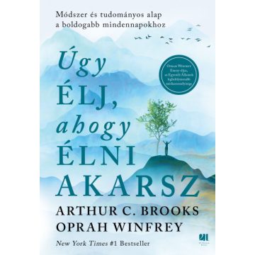   Úgy élj, ahogy élni akarsz - Arthur C. Brooks és Oprah Winfrey