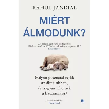 Miért álmodunk? - Rahul Jandial (már nem kötött áras)