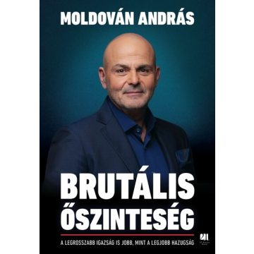   Brutális őszinteség -  Moldován András (kötött áras) 