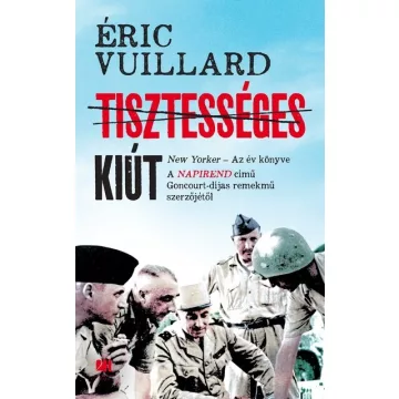 Tisztességes kiút - Éric Vuillard (kötött áras) 