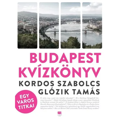 Budapest kvízkönyv - Egy város titkai - Kordos Szabolcs (kötött áras) 