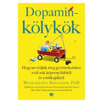 Dopaminkölykök -  Michaeleen Doucleff (kötött áras) 