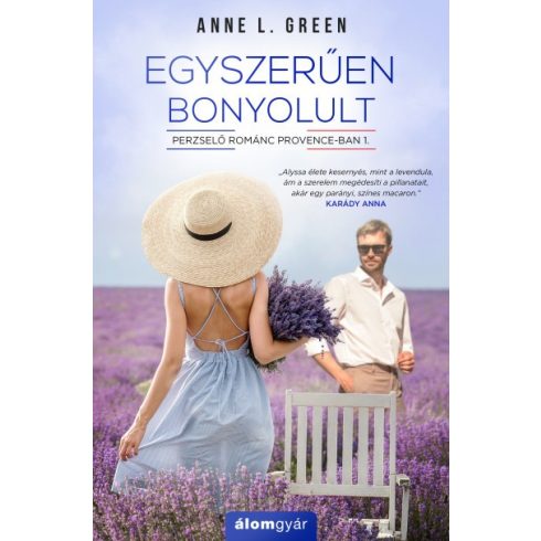 Anne L. Green - Egyszerűen bonyolult - Perzselő románc Provence-ban 1.