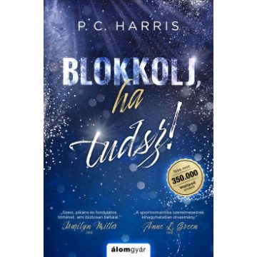 Blokkolj, ha tudsz! - P. C. Harris