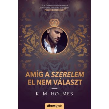 Amíg a szerelem el nem választ -K. M. Holmes