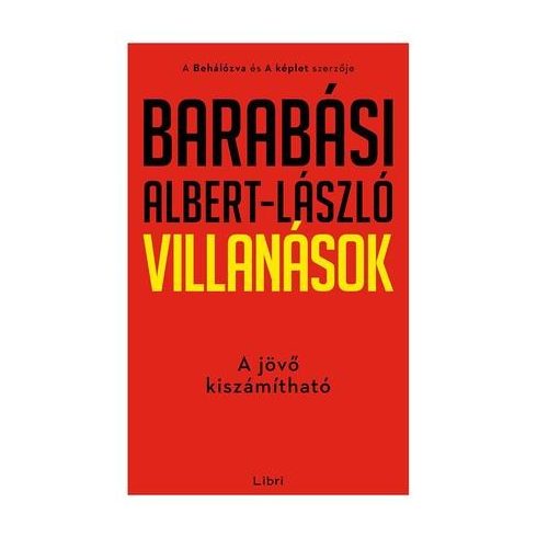 Barabási Albert-László - Villanások - A jövő kiszámítható