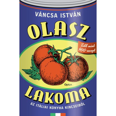 Olasz lakoma - Az itáliai konyha kincseiből  - Váncsa István  (kötött áras)