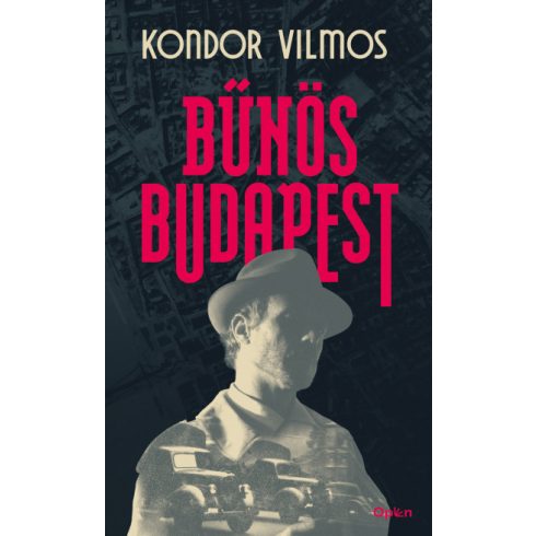 Kondor Vilmos - Bűnös Budapest