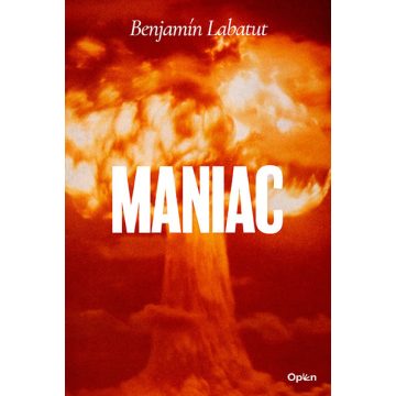 Benjamin Labatut - Maniac