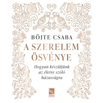 A szerelem ösvénye - Böjte Csaba