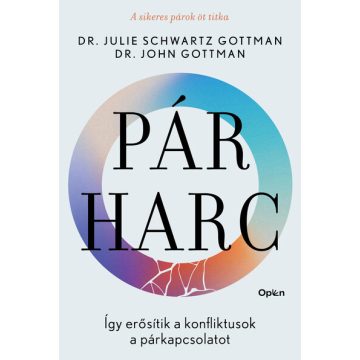   Pár-harc - Így erősítik a konfliktusok a párkapcsolatot - John Gottman (kötött áras) 