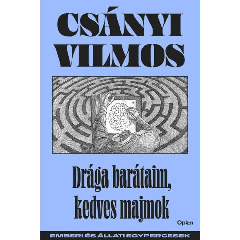 Drága barátaim, kedves majmok - Csányi Vilmos