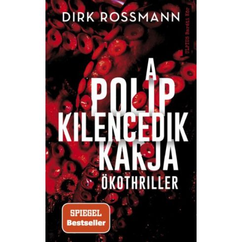 Dirk Rossmann - A polip kilencedik karja - Ökothriller