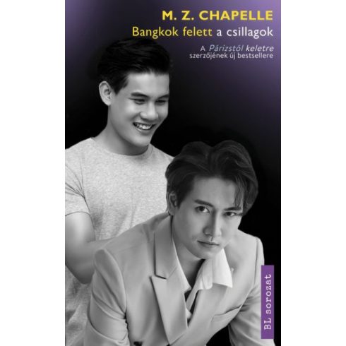 M. Z. Chapelle - Bangkok felett a csillagok - A Párizstól keletre szerzőjének új bestsellere