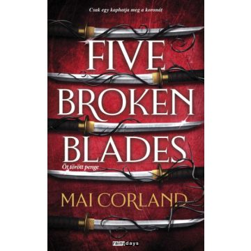 Five Broken Blades - Öt törött penge - Mai Corland
