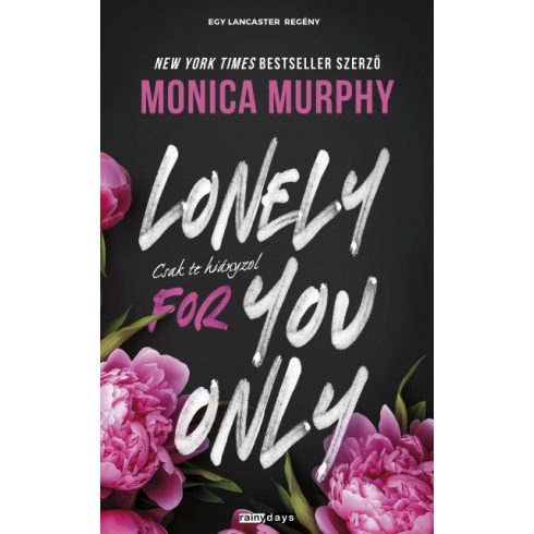 Lonely for You Only - Csak te hiányzol - Monica Murphy