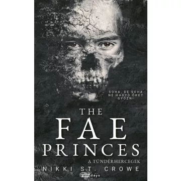   The Fae Princess - A tündérhercegek - Elveszett Gonosz Fiúk 4. (élfestett) - Nikki St.Crowe (kötött áras) 