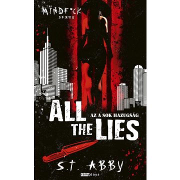   All The Lies - Az a sok hazugság - S. T. Abby (kötött áras) 