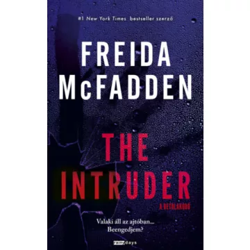 The Intruder - A betolakodó - Freida McFadden