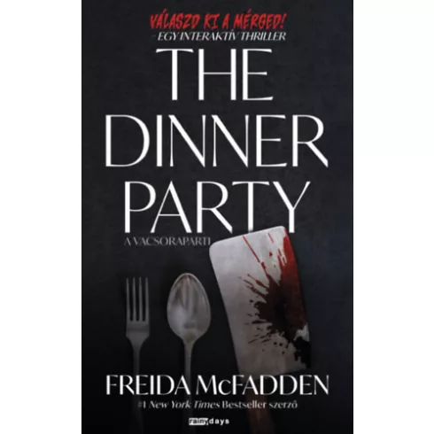 The Dinner Party - A vacsoraparti - Egy interaktív thriller  - Freida McFadden
