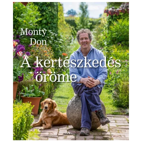Monty Don - A kertészkedés öröme